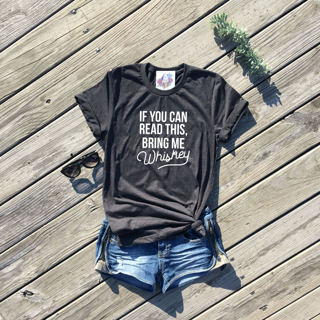 SALE - if you can read this bring me whiskey - icecreaMNlove