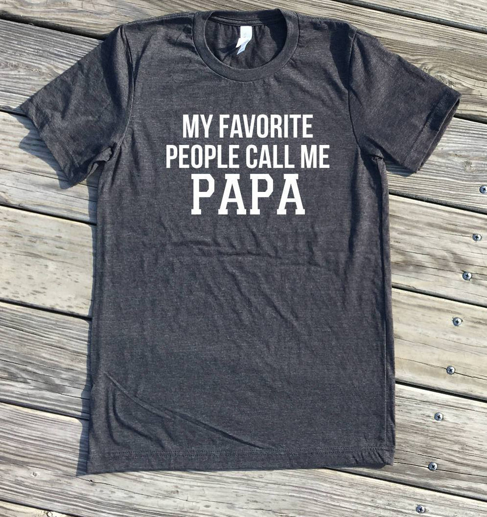 my favorite people call me papa shirt by icecreaMNlove - icecreaMNlove