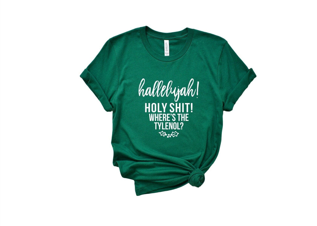 hallelujah holy shit where's the tylenol funny Christmas/Thanksgiving holiday shirt by icecreaMNlove icecreaMNlove 