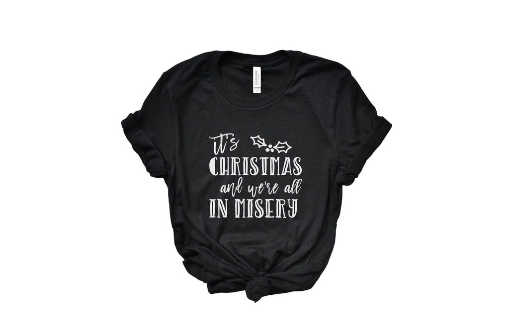 its christmas and we are all in misery shirt - multiple colors available. icecreaMNlove 