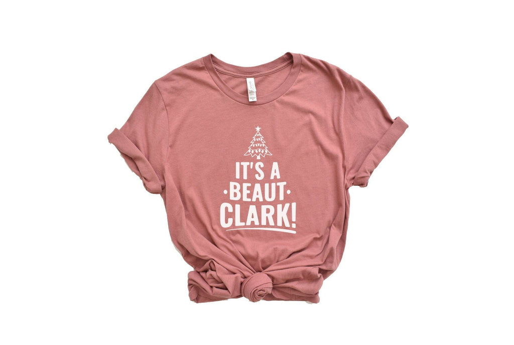 it's a beaut clark shirt - Funny Christmas/Thanksgiving Holiday Shirt. 8 Colors available icecreaMNlove 