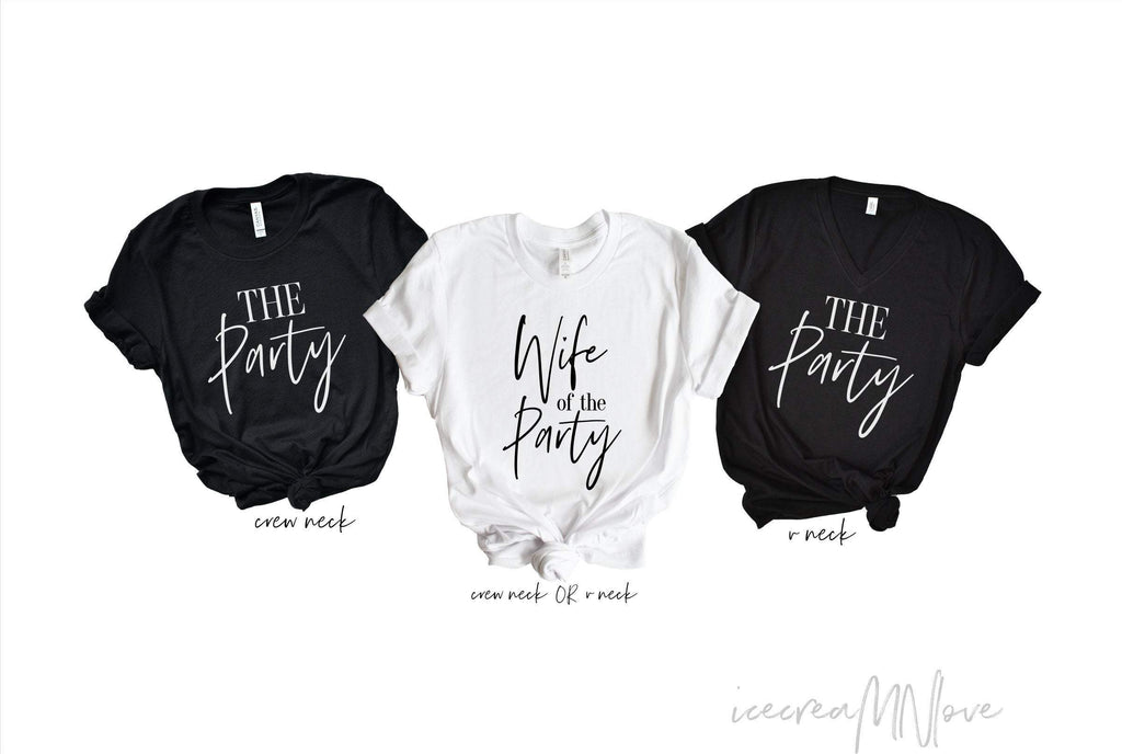 Wife of the Party & The Party Bachelorette Party Shirts by icecreaMNlove - icecreaMNlove
