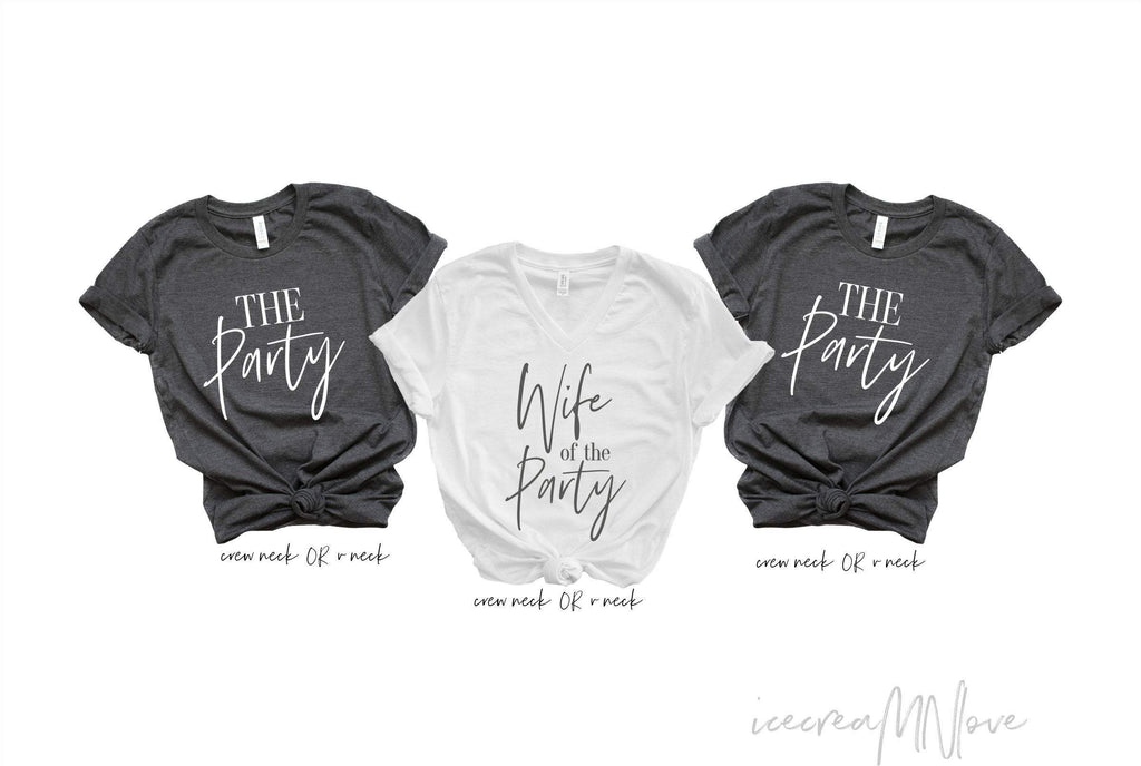 Wife of the Party & The Party Bachelorette Party Shirts by icecreaMNlove - icecreaMNlove
