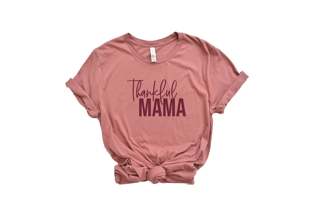 Thankful Mama Thanksgiving Shirt - shirt for mom by icecreaMNlove TFMAMA icecreaMNlove 