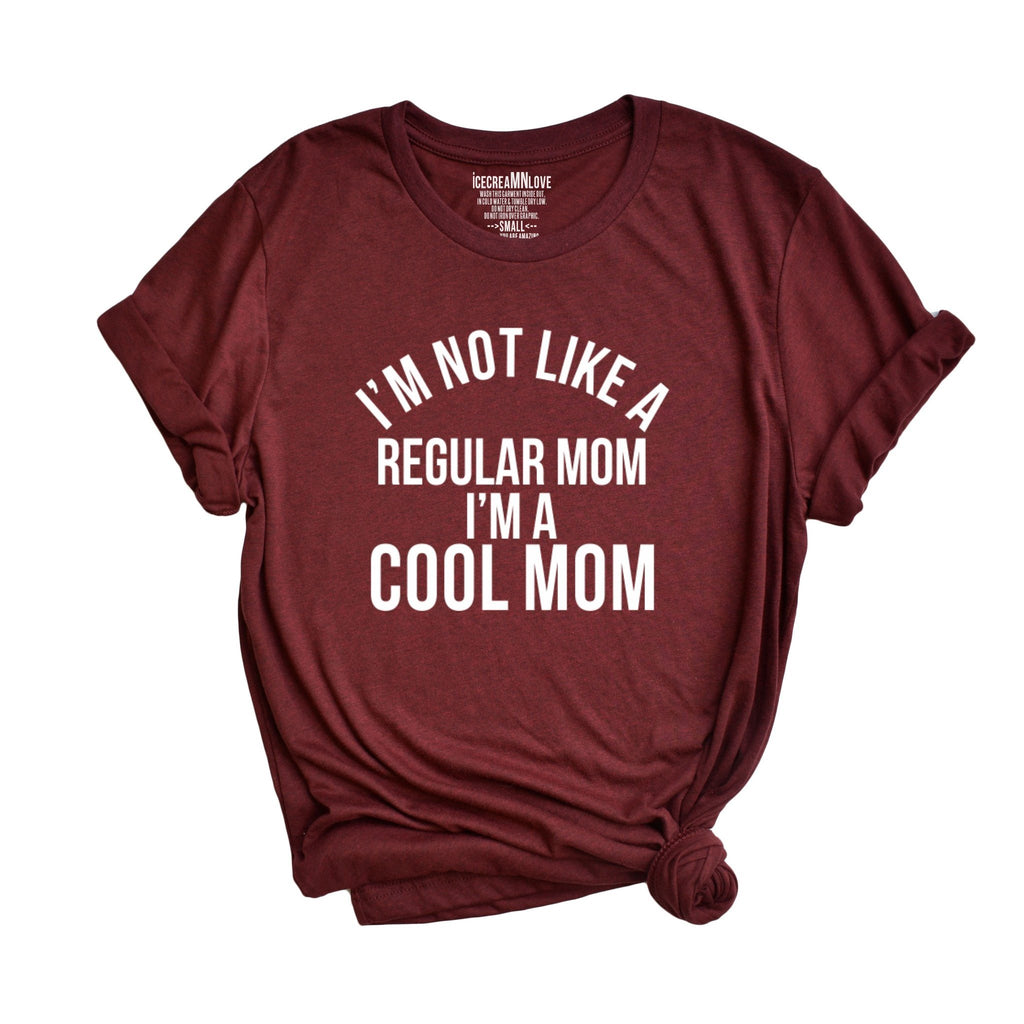 i'm not a regular mom i'm cool mom unisex moms shirt by icecreaMNlove - icecreaMNlove